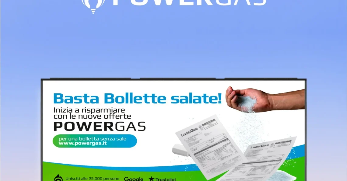 Campagna comunicativa online e offline - Powergas: tono distintivo e divertente per differenziarsi nel settore delle utility gas e luce